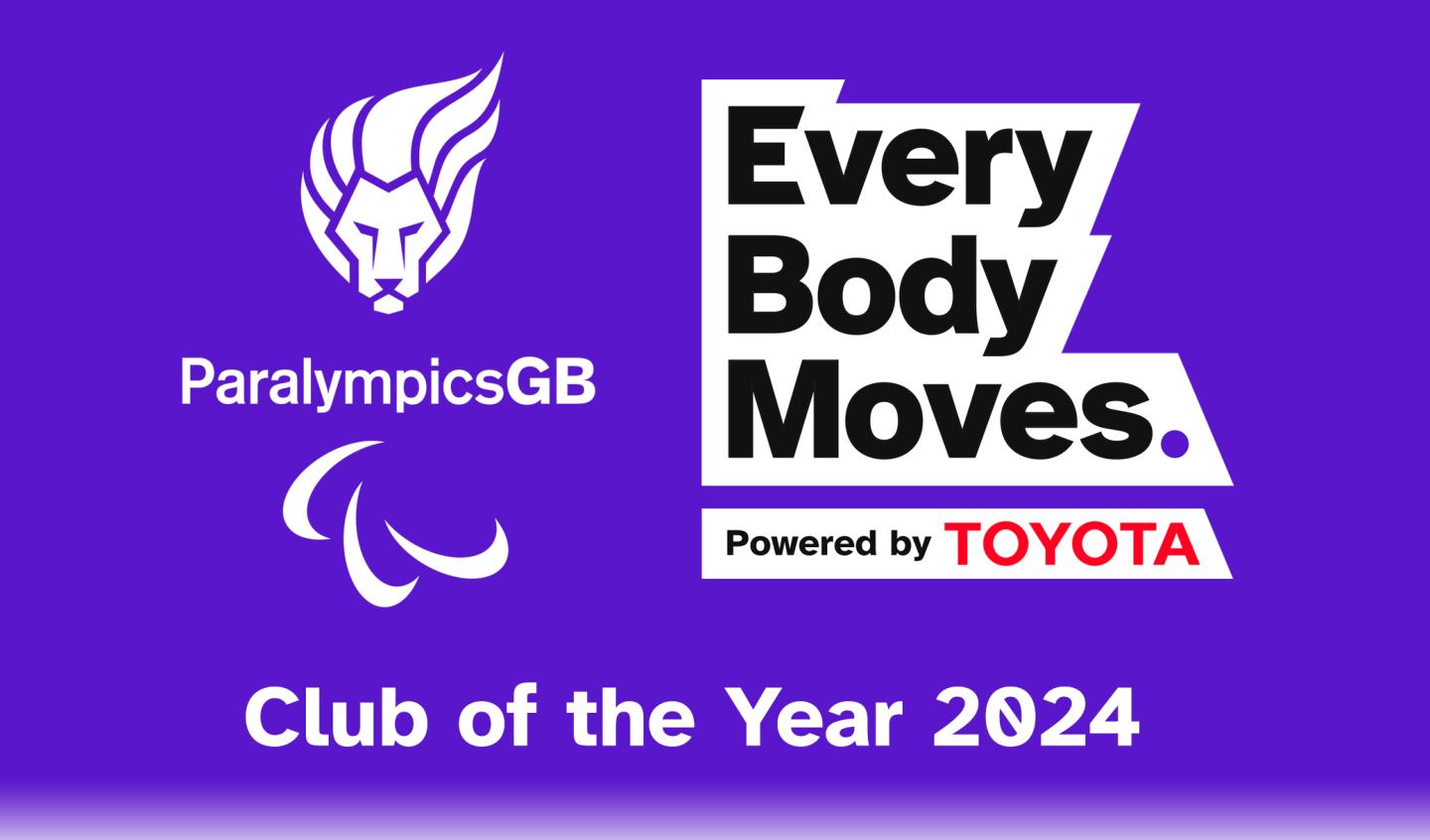 Club of the Year 2024, text based image with ParalympicsGB and Every Body Moves logos on a purple backgroun