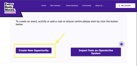 Selecting create new opportunity in Every Body Moves user area